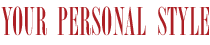 Your Personal Style